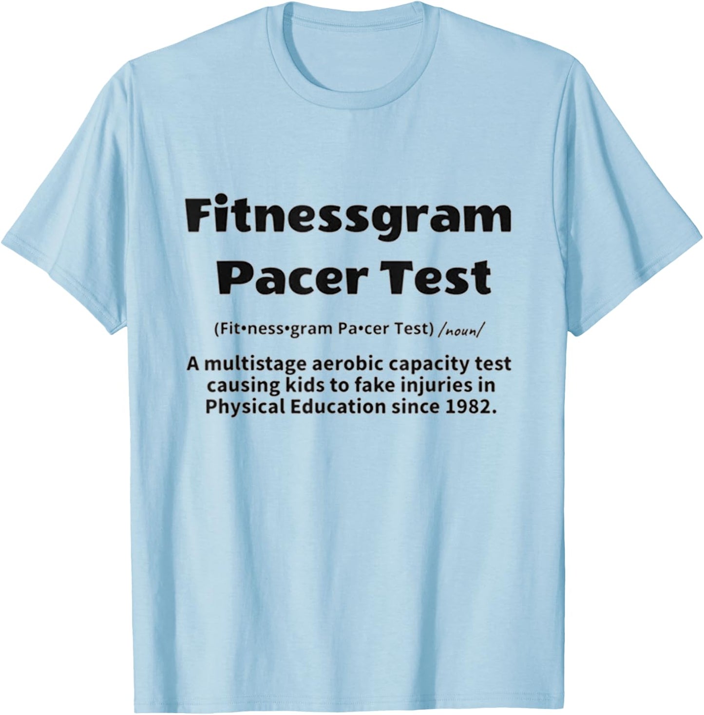 Fitnessgram Pacer Test T-Shirt - T-Shirt | Light Blue