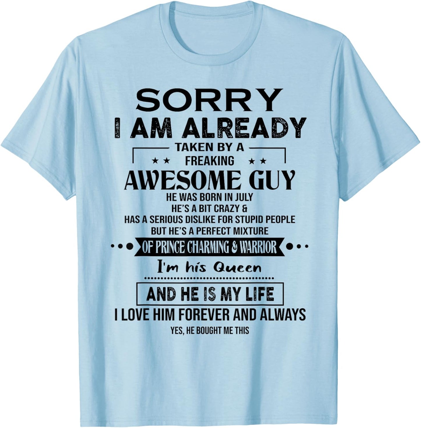 Sorry I Am Already Taken By A Freaking Awesome Guy July T-Shirt - T-Shirt | Light Blue