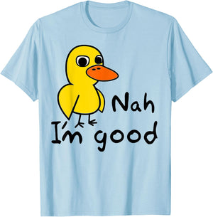 Duck Song Kids or Adults Got Any Grapes? Nah. I'm good. T-Shirt - T-Shirt | Light Blue