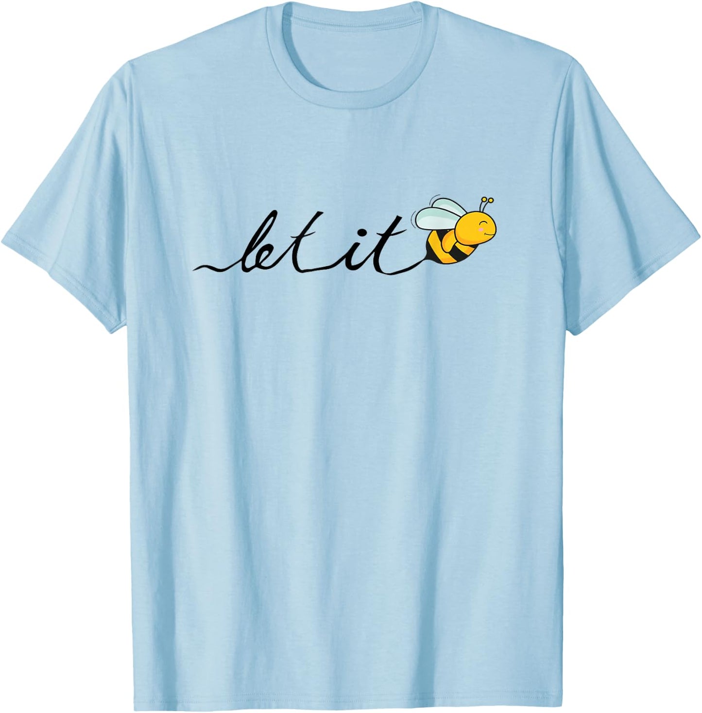 Let it bee - funny bee motif - hand-drawn font T-Shirt - T-Shirt | Light Blue