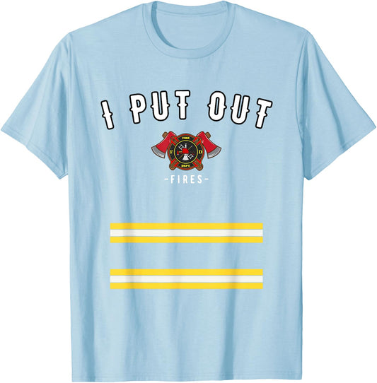 Halloween Costume Funny Firefighter I Put Out Fires Firemen T-Shirt - T-Shirt | Light Blue