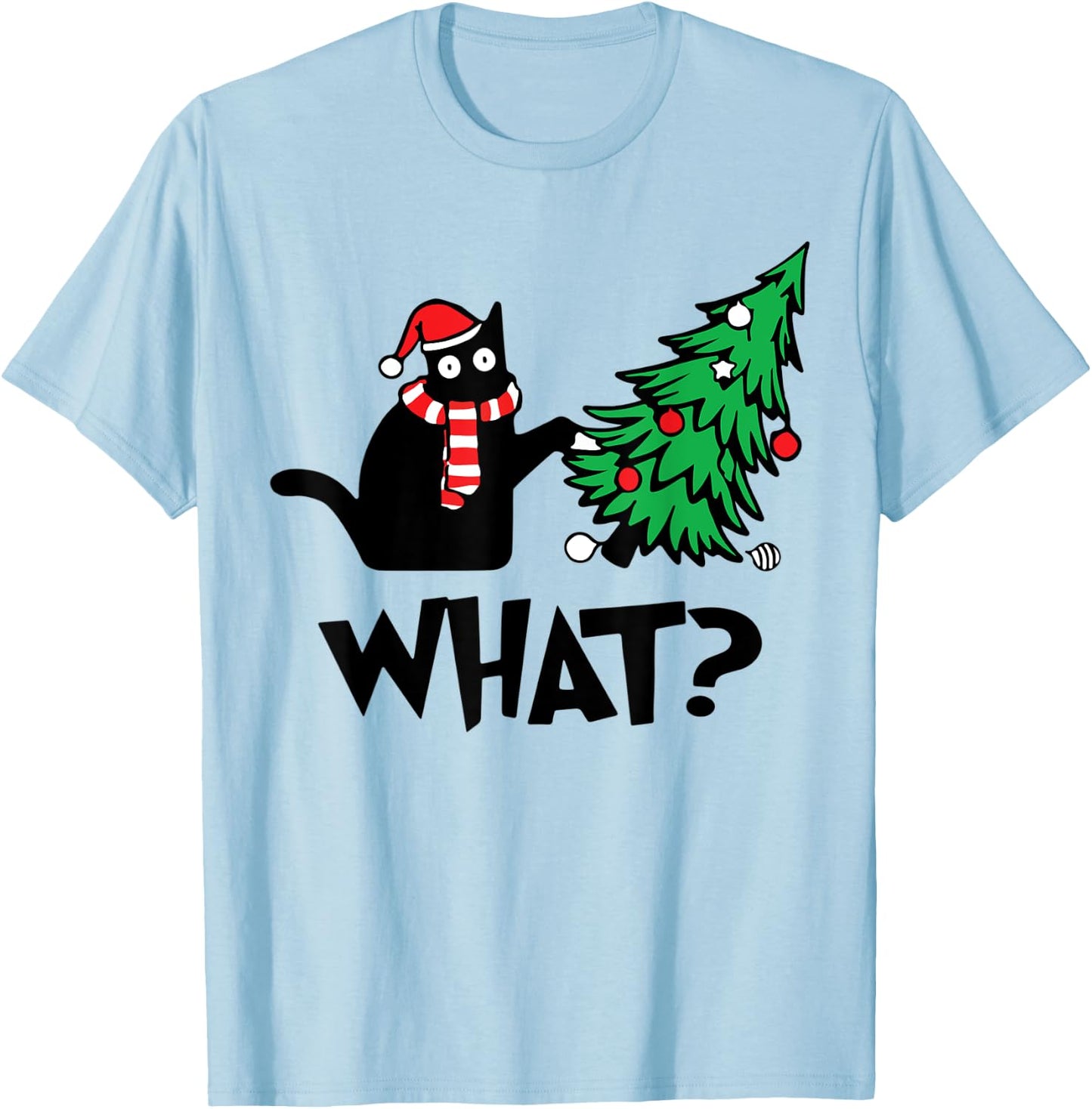 Funny Black Cat Gifts Pushing Christmas Tree Over Cat What? T-Shirt - T-Shirt | Light Blue