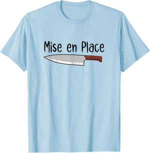 Mise en Place Chef French Knife Cook Cooking Lover T-Shirt - T-Shirt | Light Blue