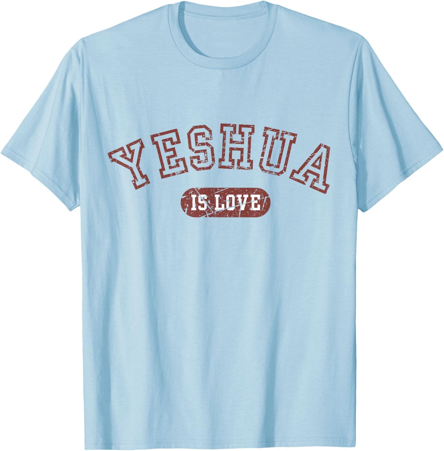 Yeshua is Love Jesus Scripture Christian Bible Faith Vintage T-Shirt - T-Shirt | Light Blue