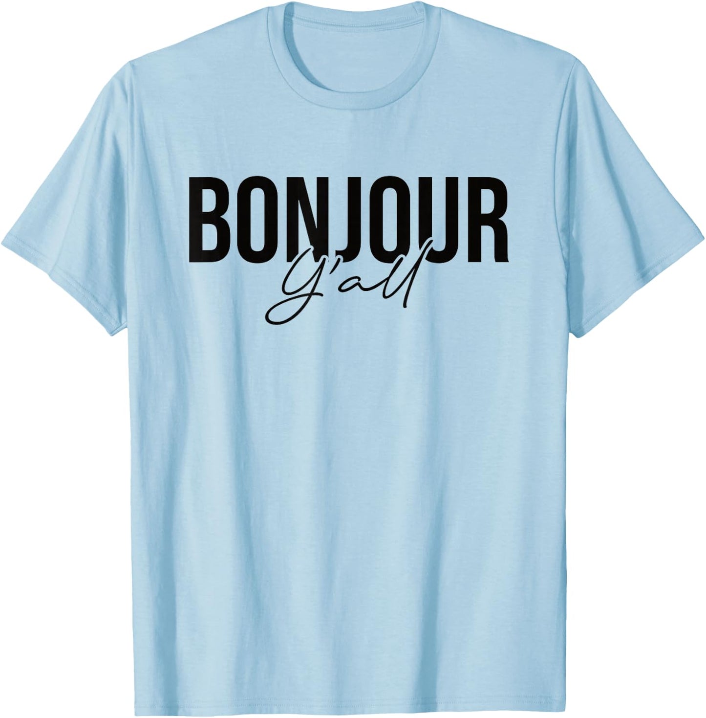 Bonjour Y'all T-Shirt - T-Shirt | Light Blue
