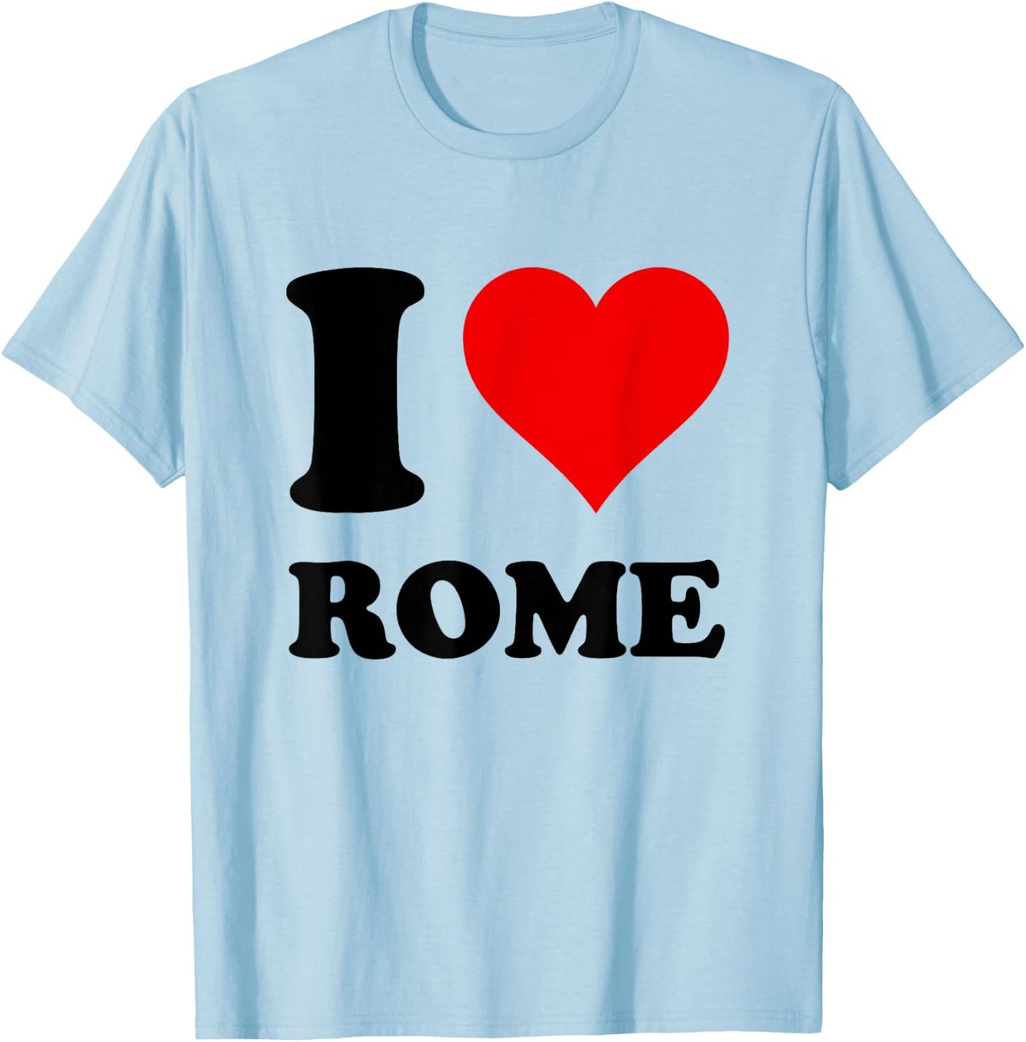I Heart Rome I Love Rome , Women's -Kids Classic Fit Short Sleeve White , Size 6 T-Shirt - T-Shirt | Light Blue