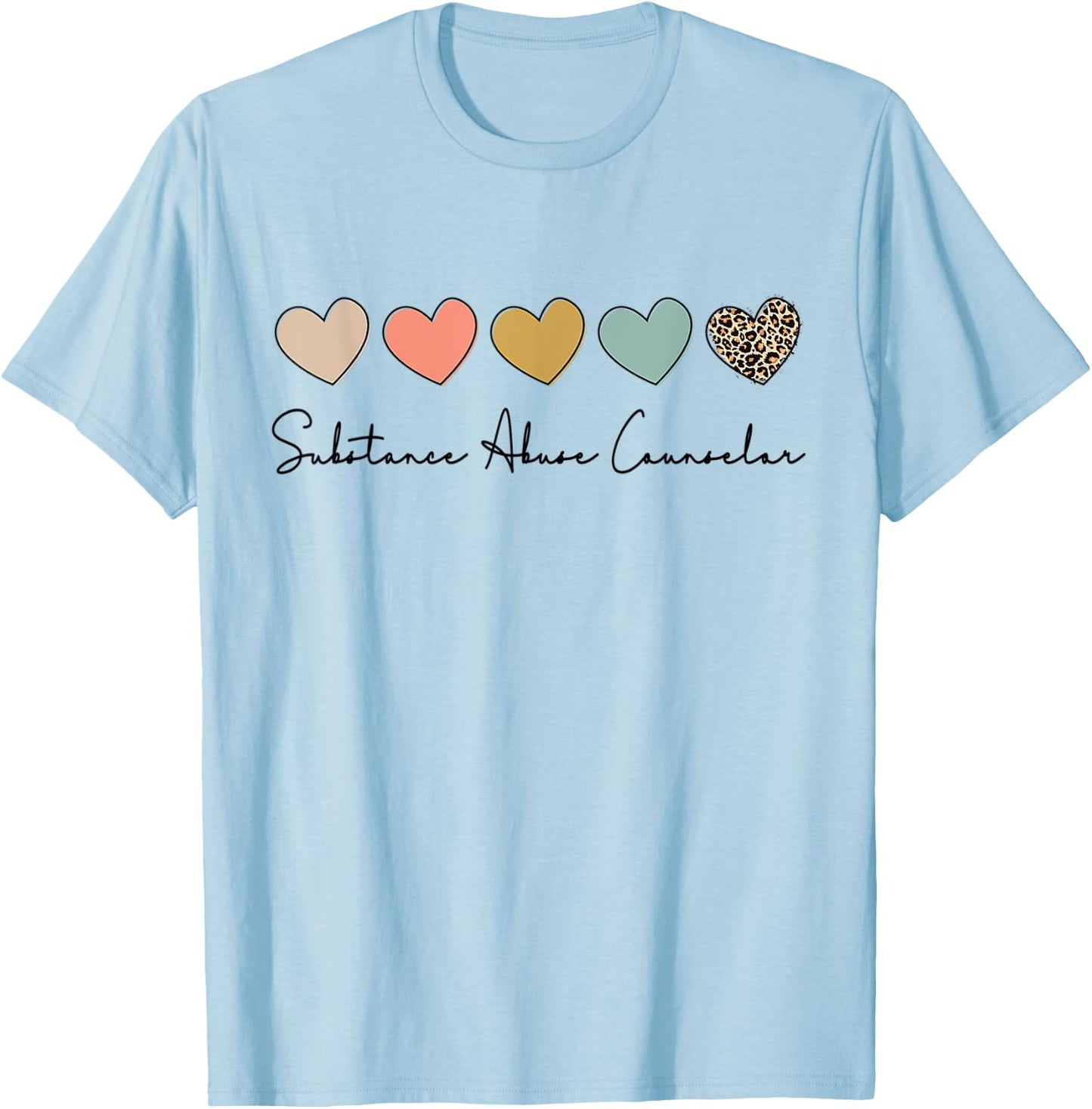 Substance Abuse Counselor Appreciation For Work T-Shirt - T-Shirt | Light Blue