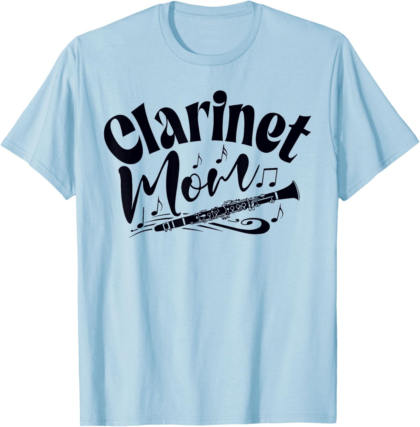Clarinet Mom Marching Band Mother Mama Player T-Shirt - T-Shirt | Light Blue