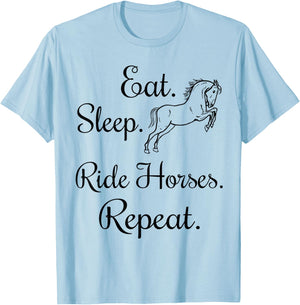 Eat Sleep Ride Horses Repeat Horseback Riding Lover T-Shirt - T-Shirt | Light Blue