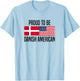 Proud to be Danish American T-Shirt - T-Shirt | Light Blue