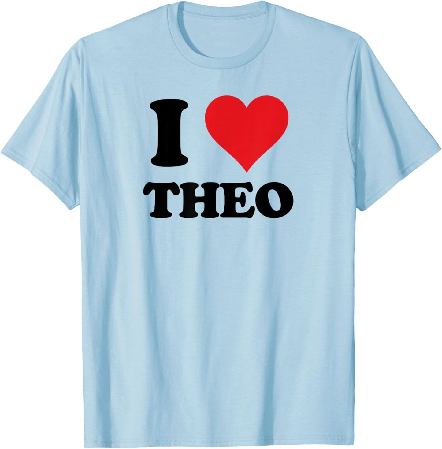 I Heart Theo First Name I Love Personalized Stuff T-Shirt - T-Shirt | Light Blue