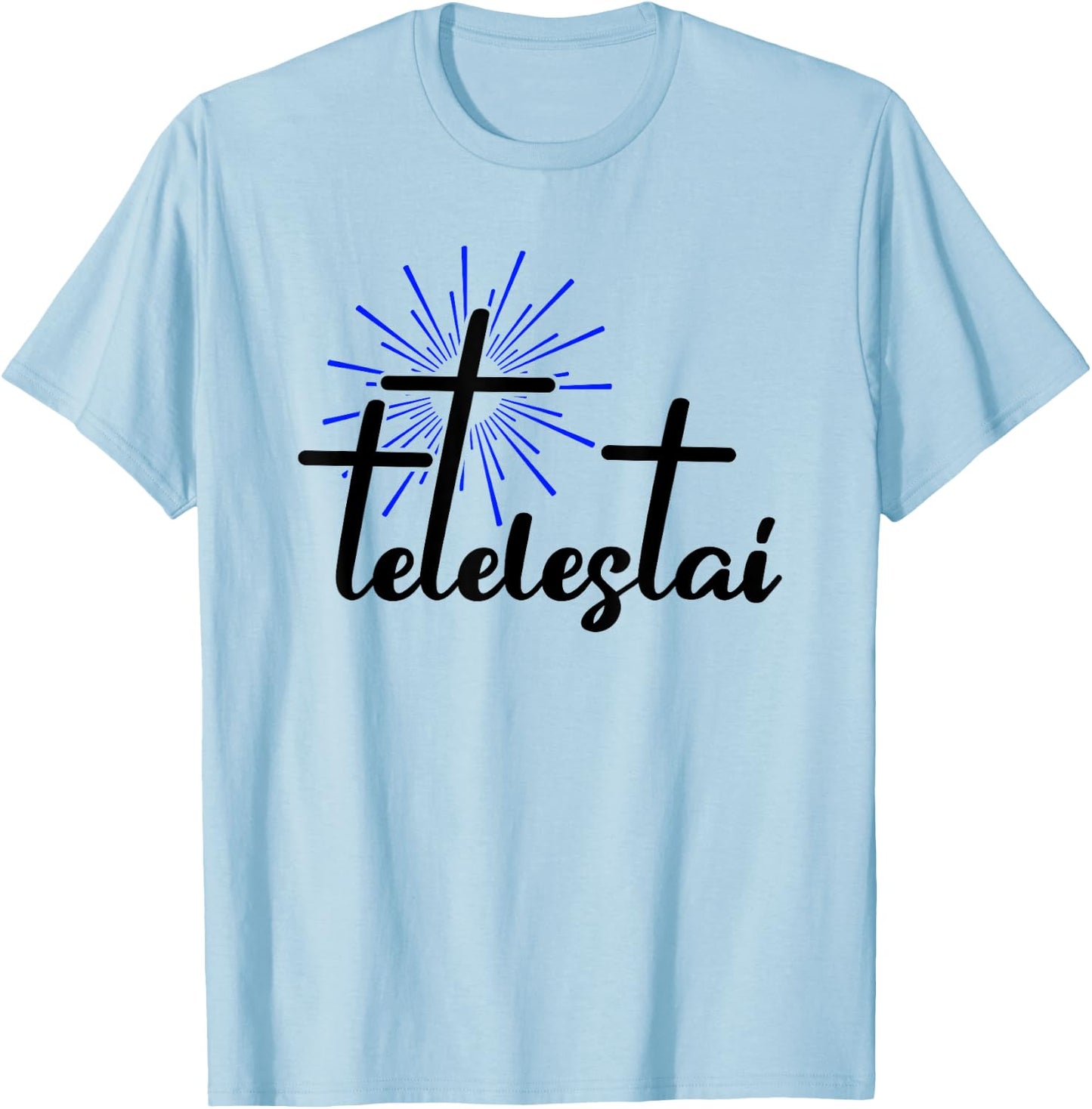 Tetelestai Greek Bible Quote Salvation Jesus Christ T-Shirt - T-Shirt | Light Blue