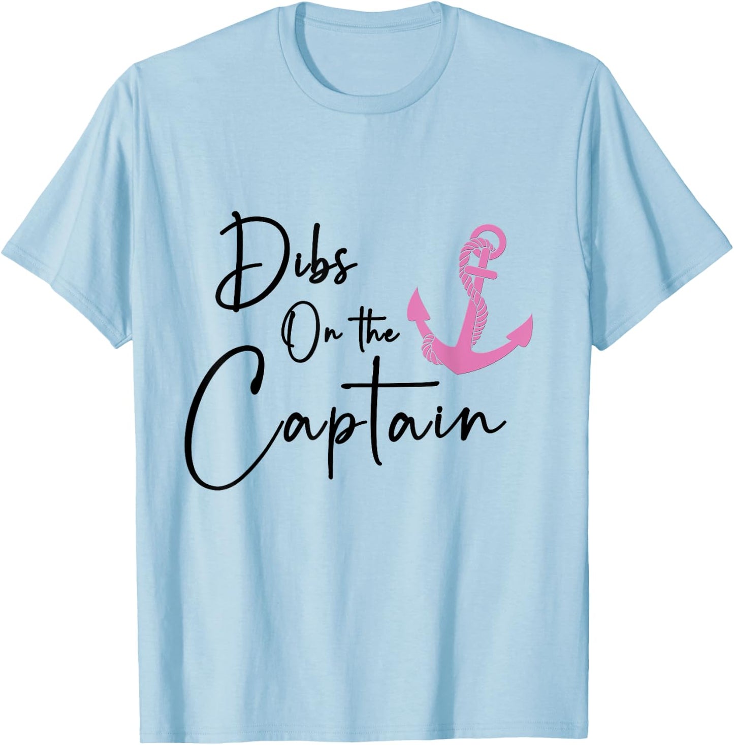 Dibs on the Captain T-Shirt - T-Shirt | Light Blue