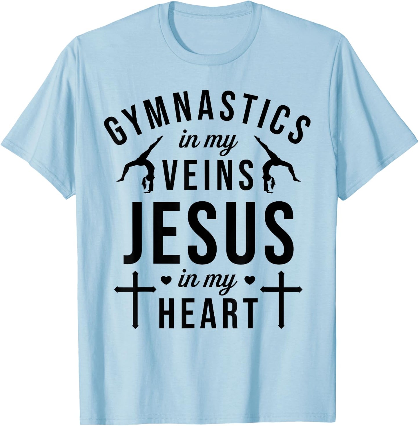 Gymnastics In My Veins Jesus In My Heart Gymnast Christian T-Shirt - T-Shirt | Light Blue