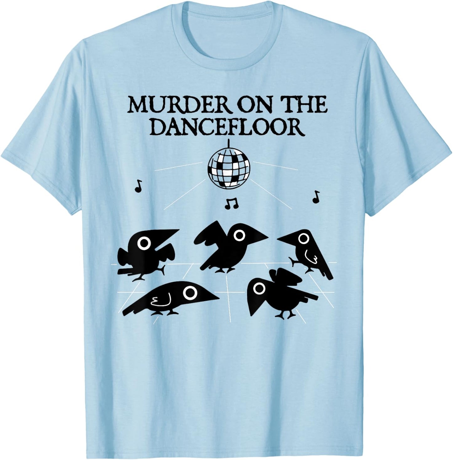 Murder On The Dancefloor Crow T-Shirt - T-Shirt | Light Blue
