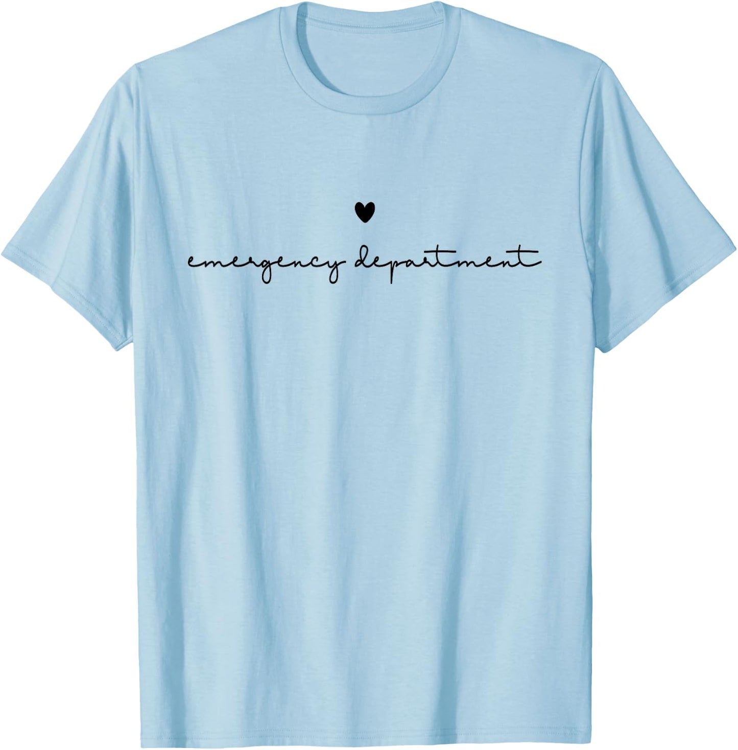 Emergency Department Emergency Room Healthcare Nursing T-Shirt - T-Shirt | Light Blue