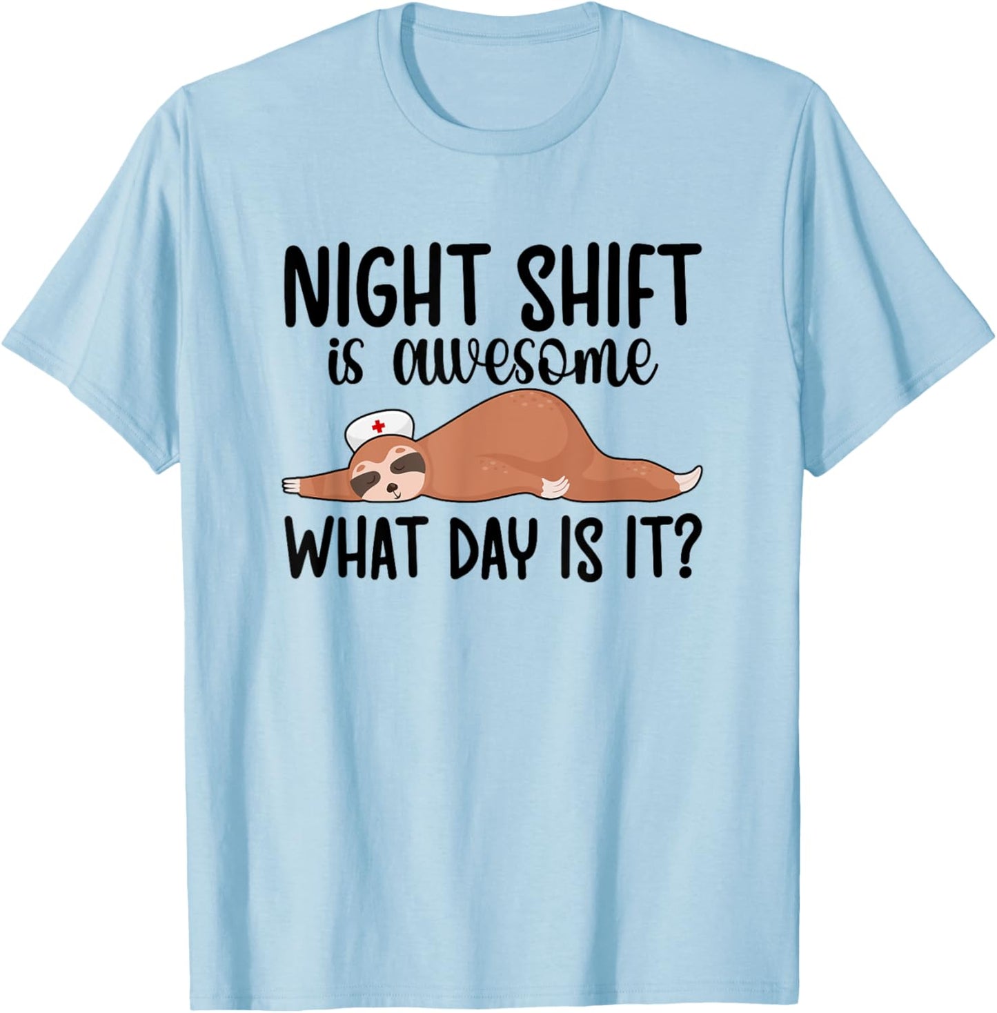 Night Shift CNA Funny Certified Nursing Assistant T-Shirt - T-Shirt | Light Blue