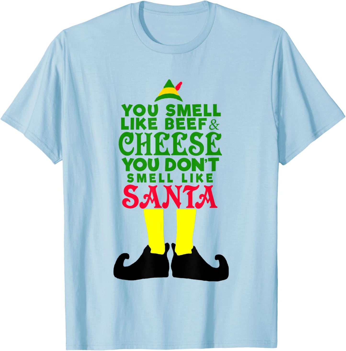 You Smell Like Beef Cheese Santa Elf-Funny T-Shirt - T-Shirt | Light Blue