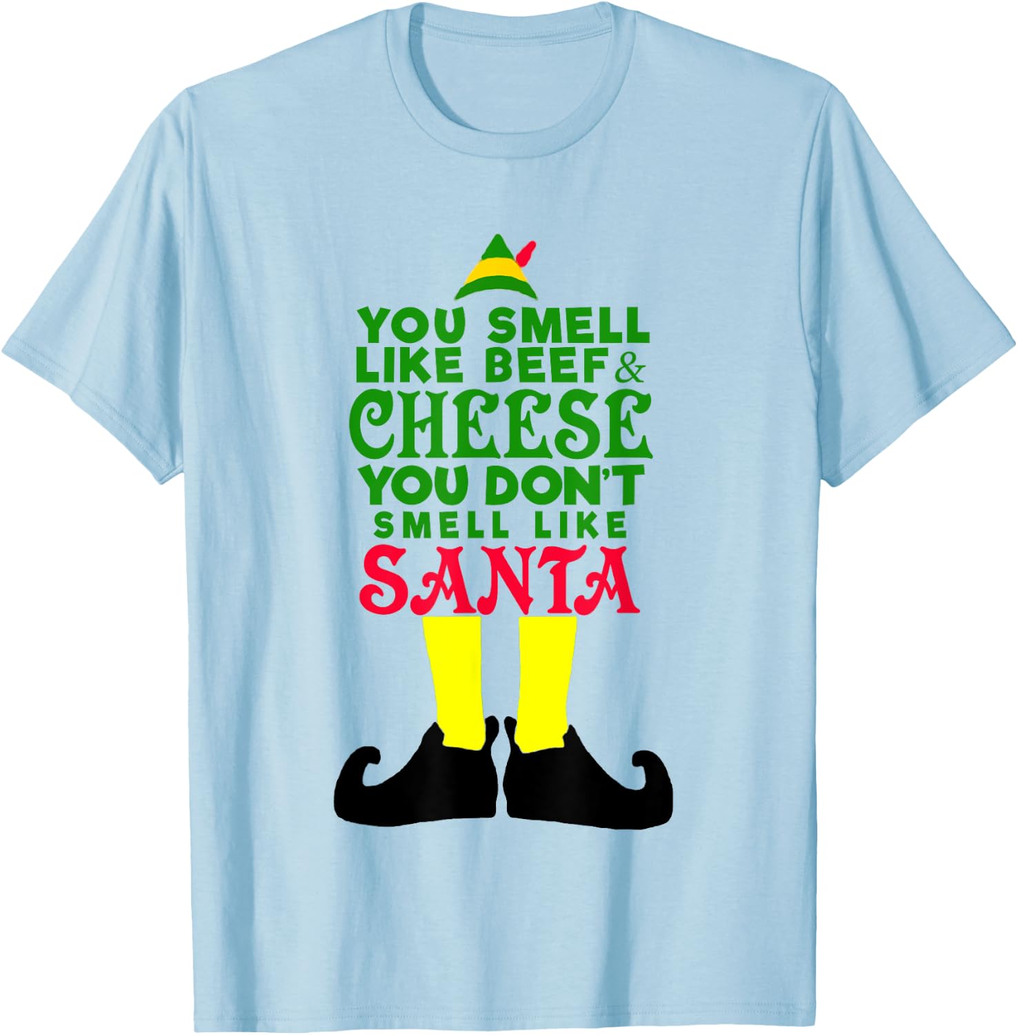 You Smell Like Beef Cheese Santa Elf-Funny T-Shirt - T-Shirt | Light Blue
