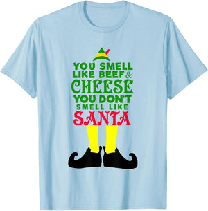 You Smell Like Beef Cheese Santa Elf-Funny T-Shirt - T-Shirt | Light Blue