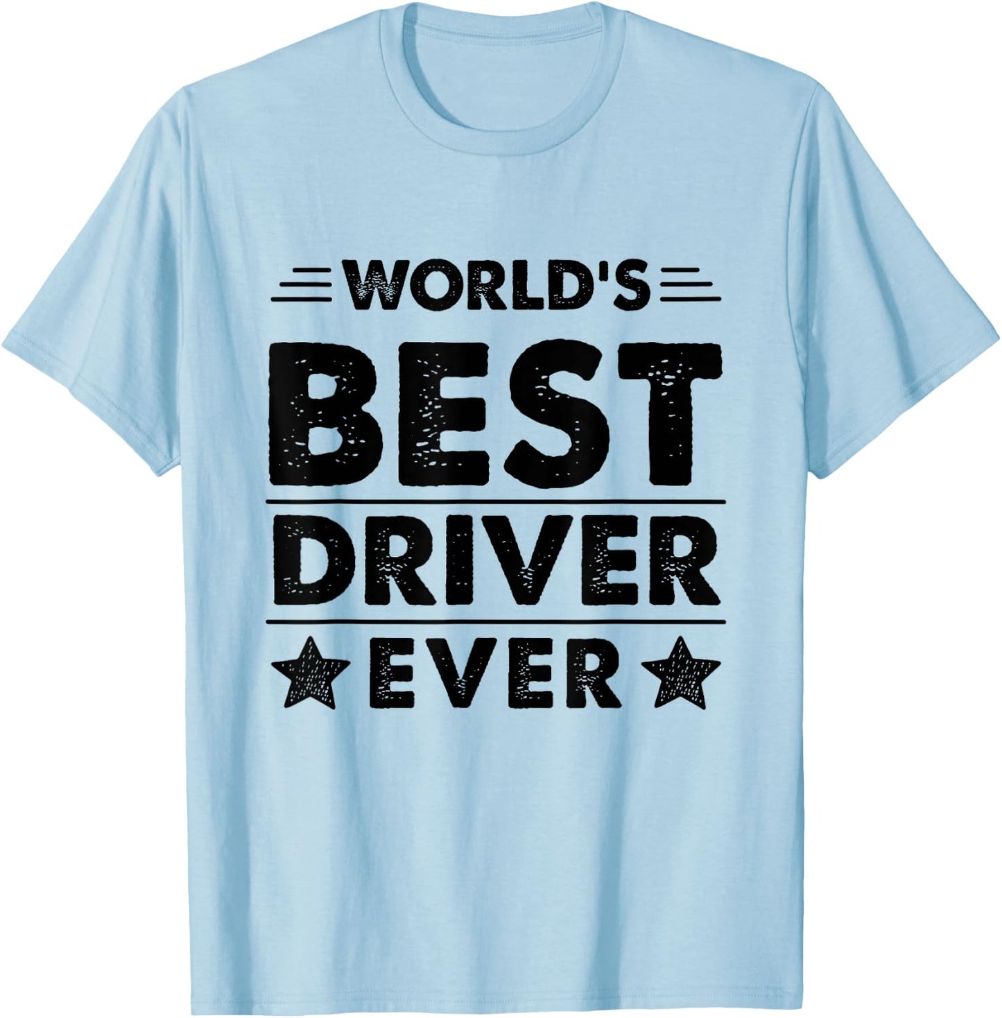 World's Best Driver Ever T-Shirt - T-Shirt | Light Blue