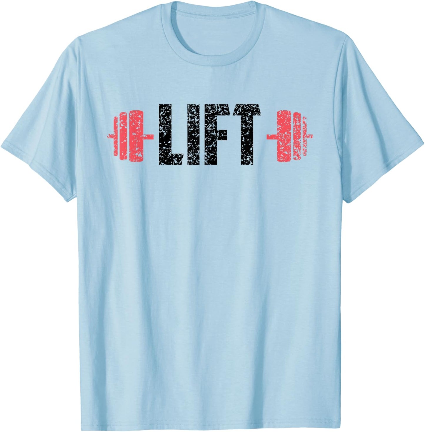 Lift Weightlifting Gym Lifting Workout T-Shirt - T-Shirt | Light Blue