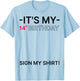 It's My 14th Birthday 14 Years Old Birthday Party Sign My T-Shirt - T-Shirt | Light Blue