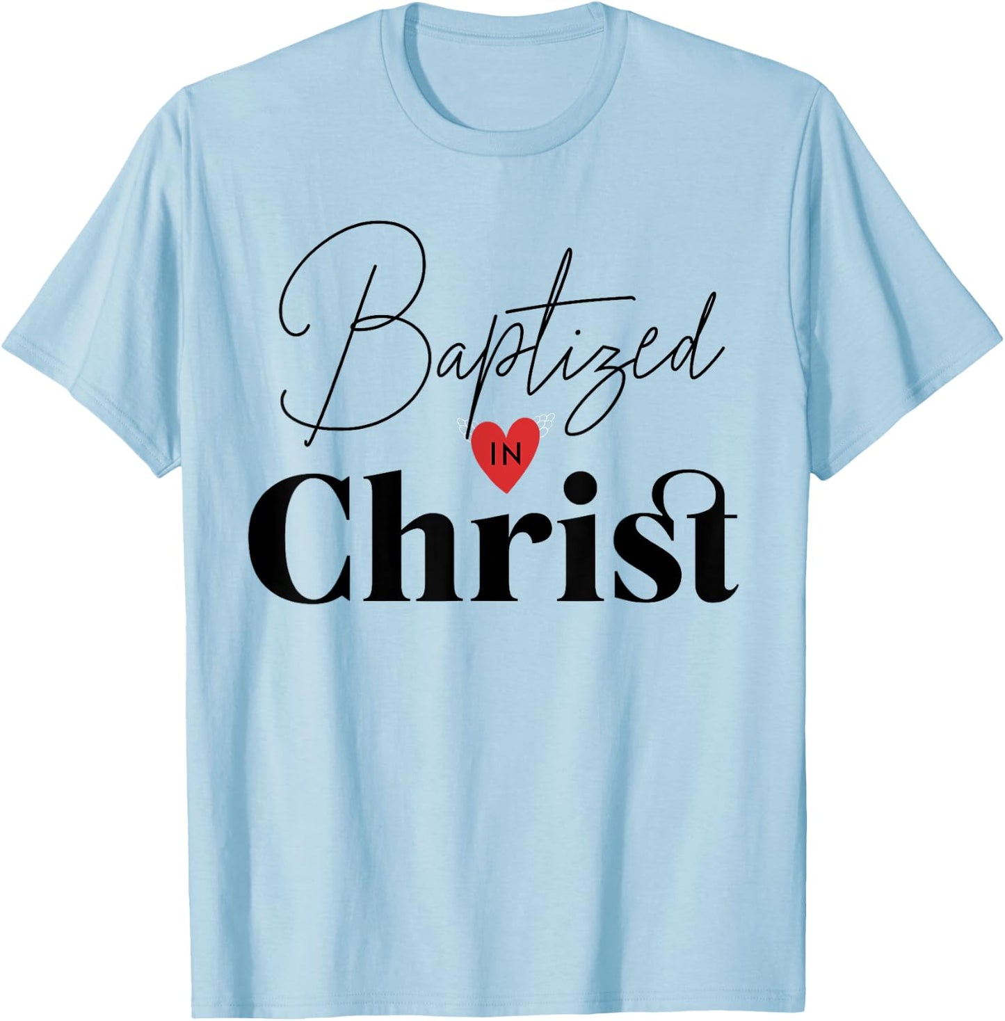 Baptized in Christ Baptism Gifts for Child Adult Baptism T-Shirt - T-Shirt | Light Blue