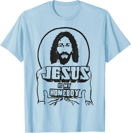 Original Official Jesus Is My Homeboy T-Shirt - T-Shirt | Light Blue