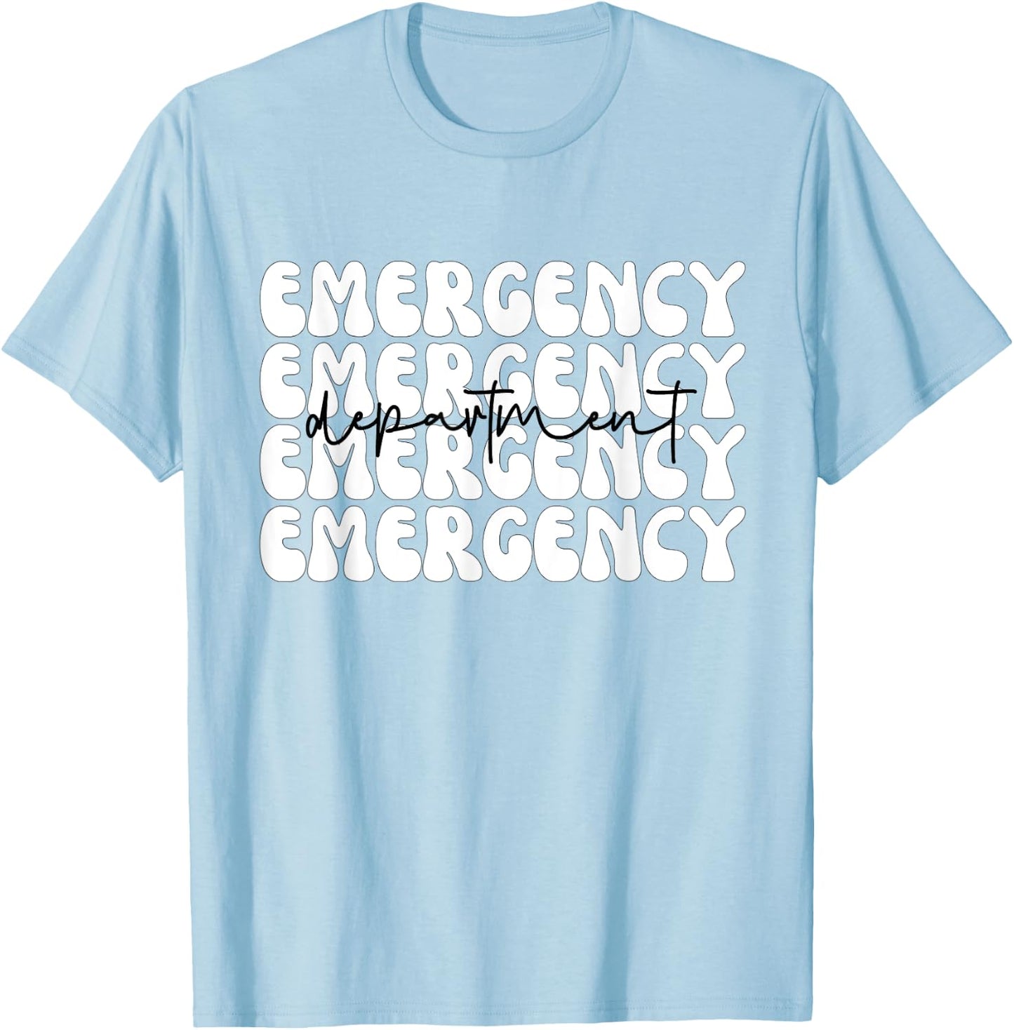 Emergency Department Emergency Room Healthcare Nursing T-Shirt - T-Shirt | Light Blue