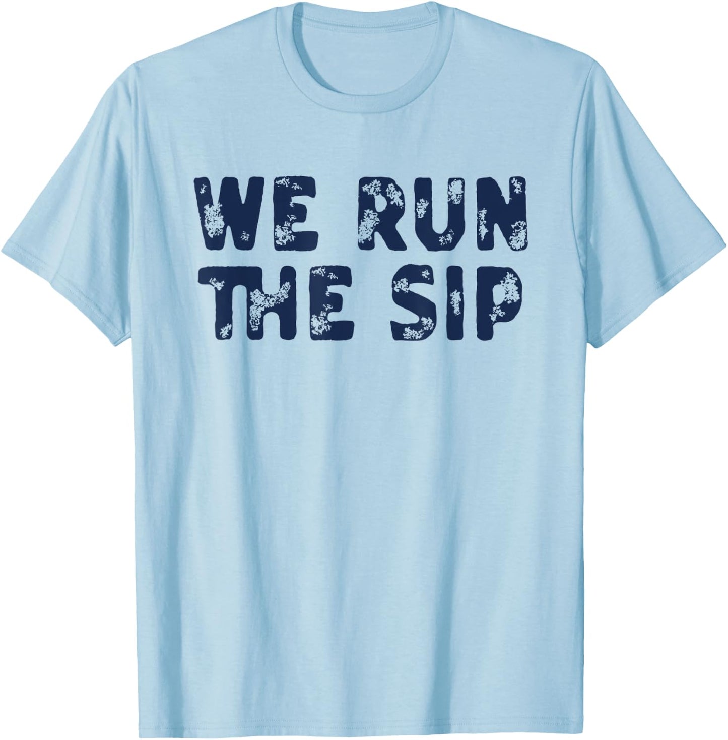 Mississippi We Run The Sip T-Shirt - T-Shirt | Light Blue