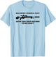 Bad News Sniper Rifle Army Joke Military Humor T-Shirt - T-Shirt | Light Blue