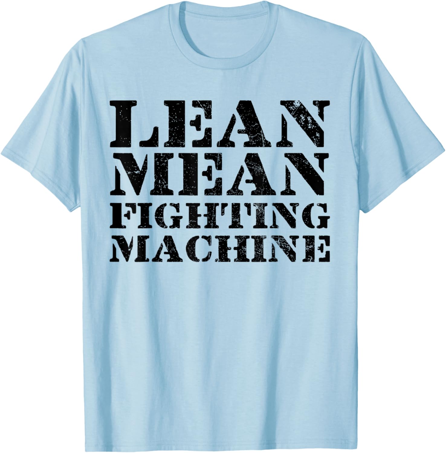 Lean Mean Cancer Fighting Machine, Chemotherapy T-Shirt - T-Shirt | Light Blue