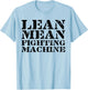 Lean Mean Cancer Fighting Machine, Chemotherapy T-Shirt - T-Shirt | Light Blue
