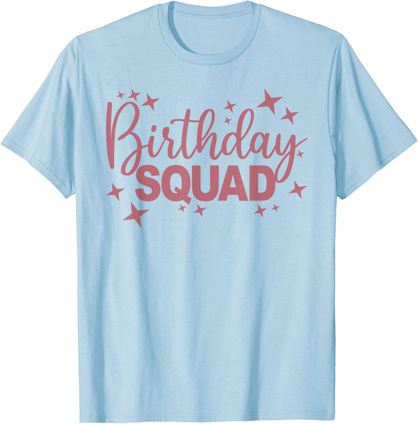 Birthday Squad, Women Girls, Matching Birthday Party Group T-Shirt - T-Shirt | Light Blue