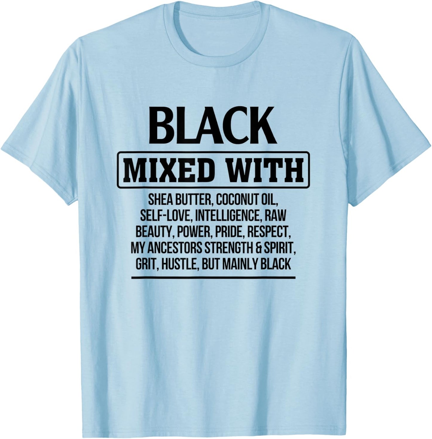 Black Mixed With Beauty Power Pride Proud Afro Black Girl T-Shirt - T-Shirt | Light Blue