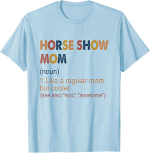 Vintage Horse Show Mom Definition Equestrian Mom T-Shirt - T-Shirt | Light Blue