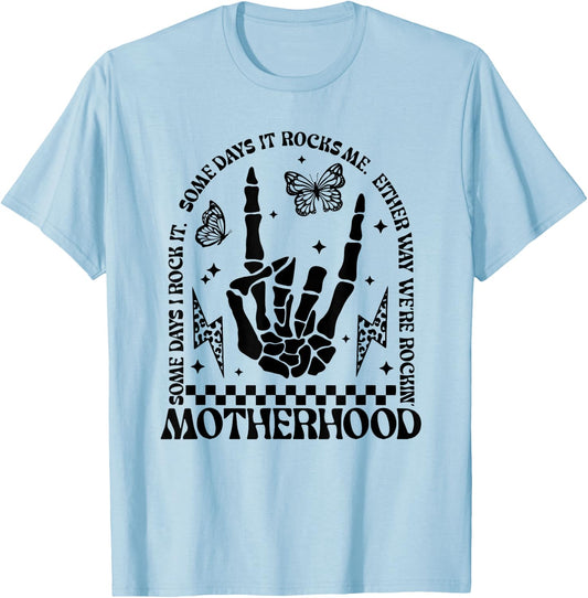 Motherhood Some Days I Rock It, Funny Mom T-Shirt - T-Shirt | Light Blue