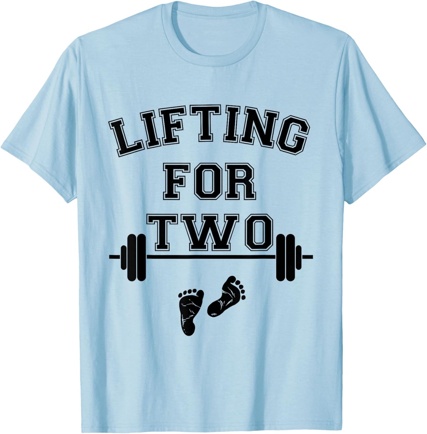 Lifting for Two Funny New Mom Fit Pregnant Lifting T-Shirt - T-Shirt | Light Blue