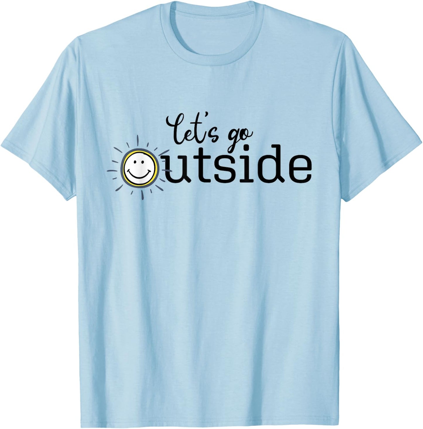 Let's Go Outside T-Shirt - T-Shirt | Light Blue