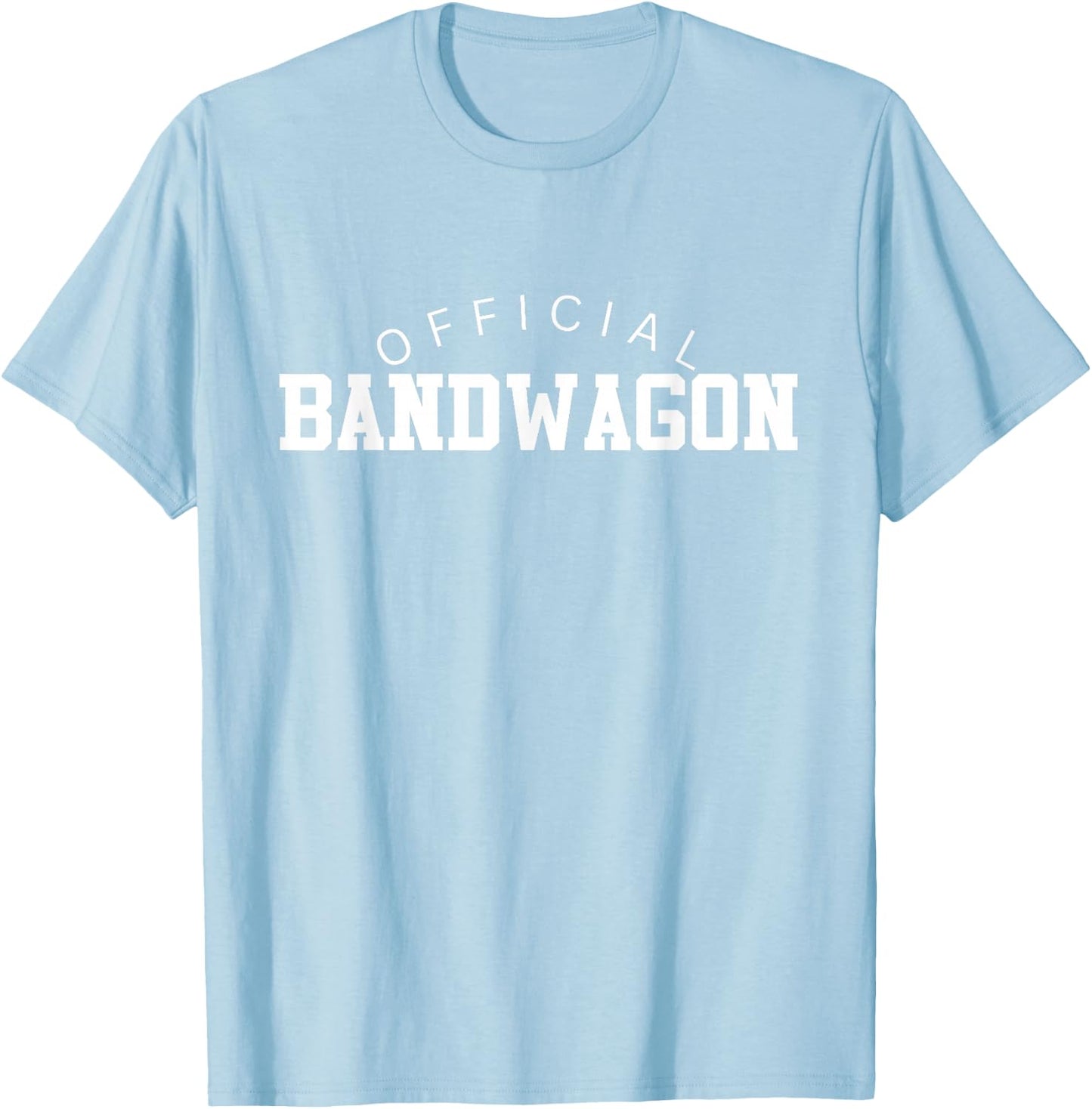 Funny Philadelphia Bandwagon Sports Fan T-Shirt - T-Shirt | Light Blue