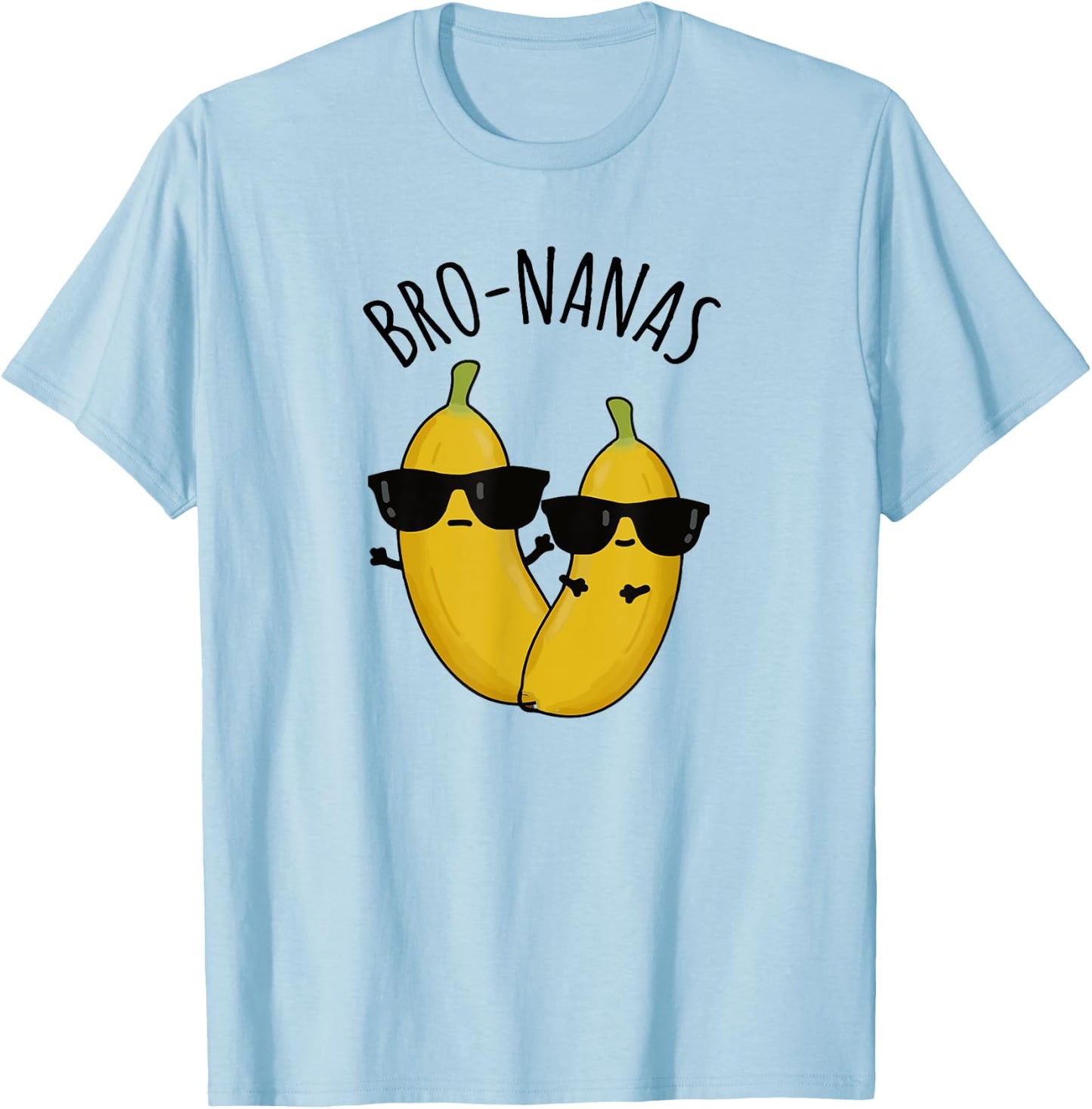 Cool Banana Brothers in Sunglasses, Banana Pun "BRO-NANAS" T-Shirt - T-Shirt | Light Blue