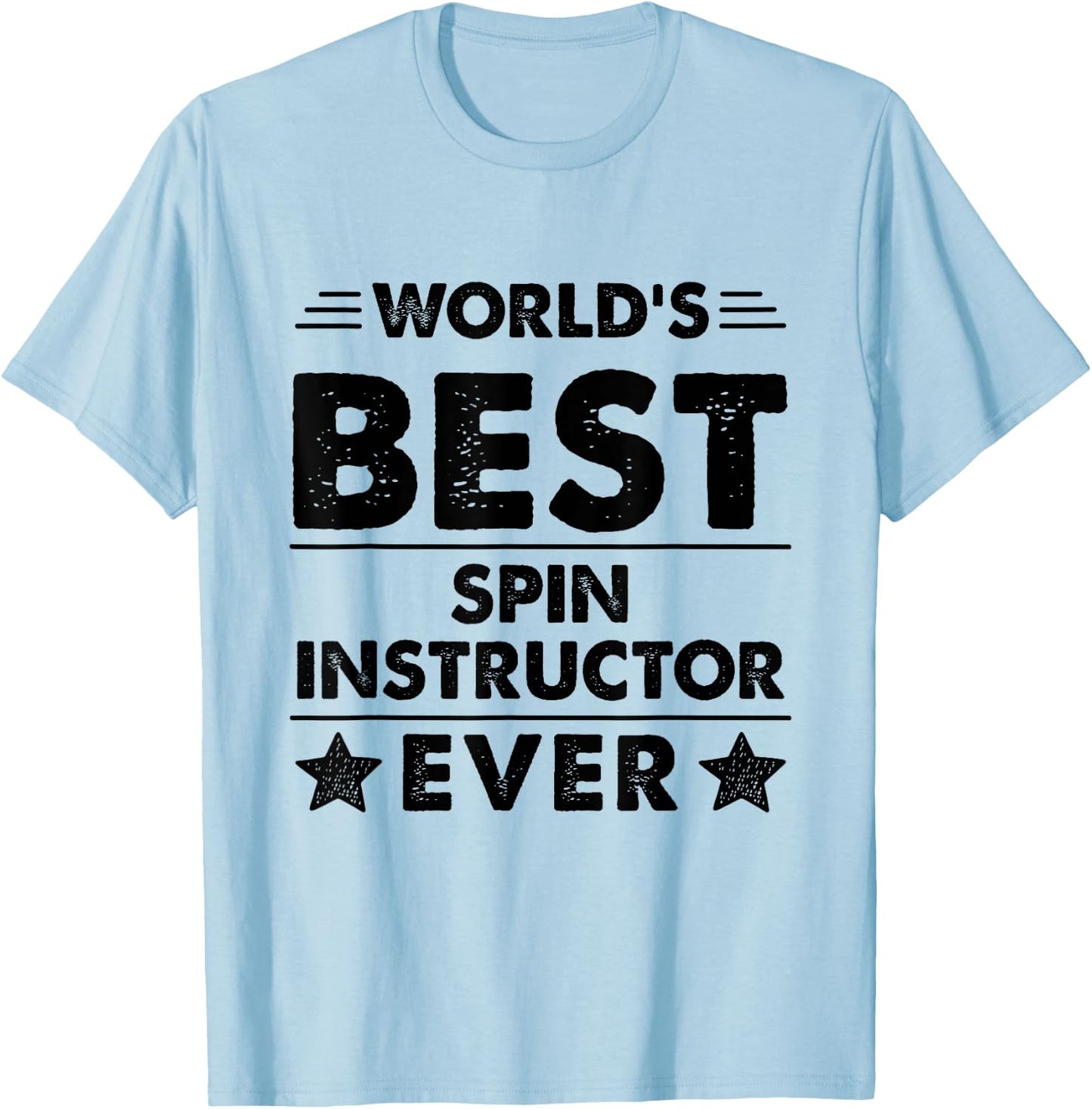 World's Best Spin Instructor Ever T-Shirt - T-Shirt | Light Blue