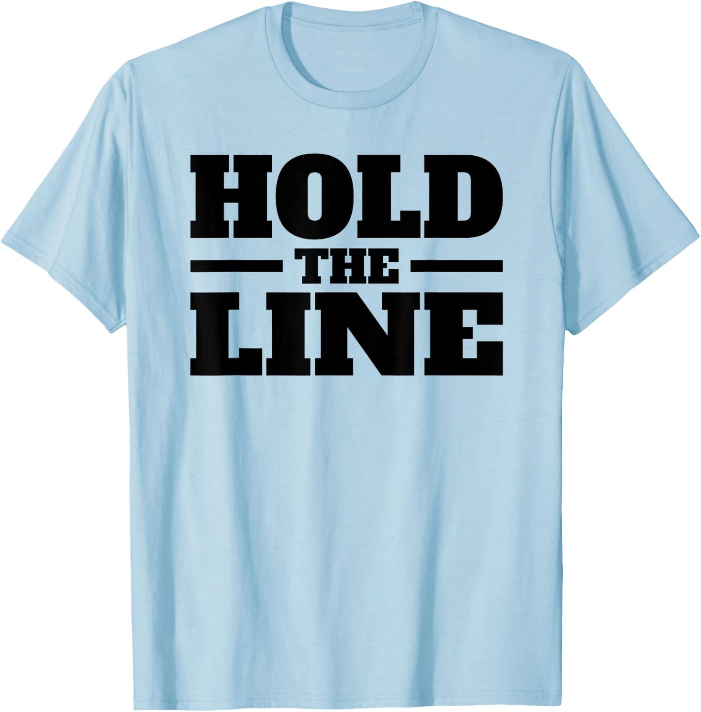 Hold the Line T-Shirt - T-Shirt | Light Blue