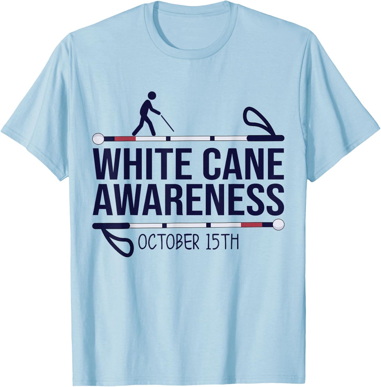 White Cane Day Awareness Day October 15th Visually Impaired T-Shirt - T-Shirt | Light Blue