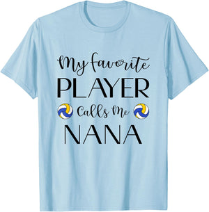 Volleyball My Favorite Player Calls Me Nana Grandma T-Shirt - T-Shirt | Light Blue