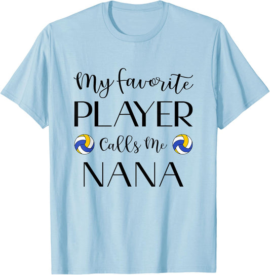 Volleyball My Favorite Player Calls Me Nana Grandma T-Shirt - T-Shirt | Light Blue