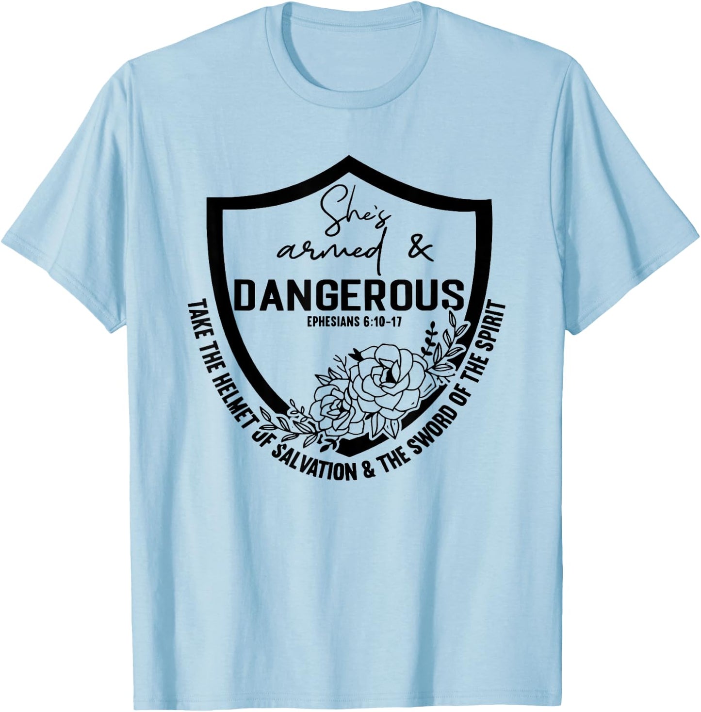 She is Armed And Dangerous T-Shirt - T-Shirt | Light Blue
