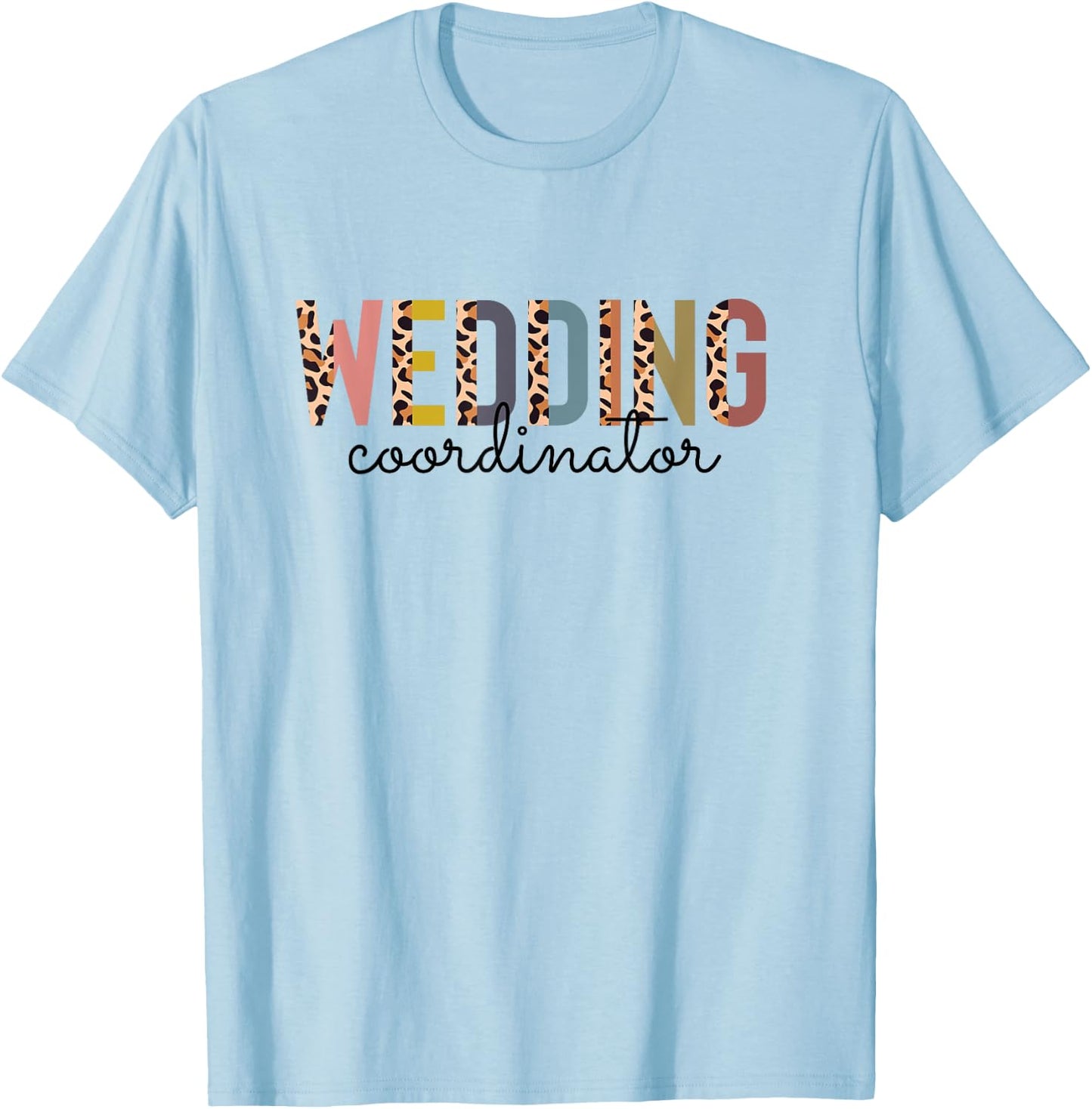 Wedding Coordinator, Wedding Planner T-Shirt - T-Shirt | Light Blue