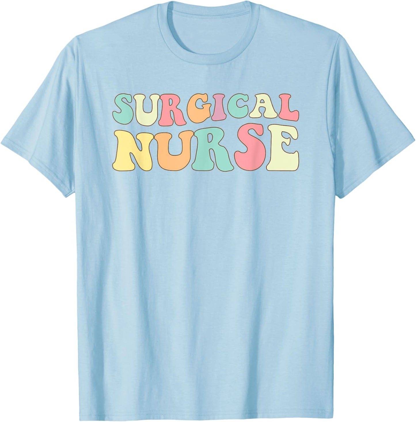 OR Nurse Surgical nurse Nurses Day T-Shirt - T-Shirt | Light Blue